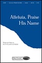 Alleluia Praise His Name-SAB/SATB SAB choral sheet music cover